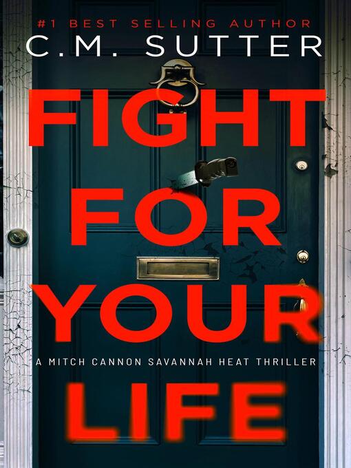 Title details for Fight For Your Life by C.M. Sutter - Available